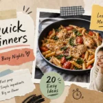 Easy weeknight dinner recipes served on a table for a quick family meal.